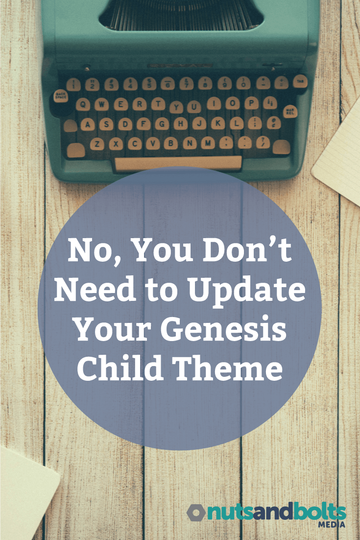 No, You Don't Need to Update Your Genesis Child Theme - Genesis child themes aren't meant to be updated. This article explains why. via @awhitmer83